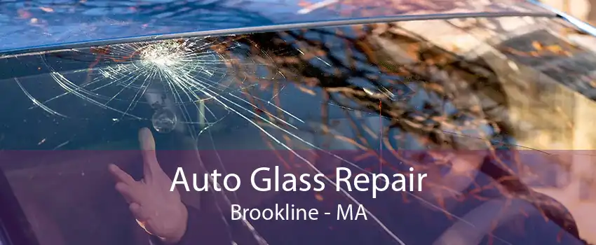 Auto Glass Repair Brookline - MA