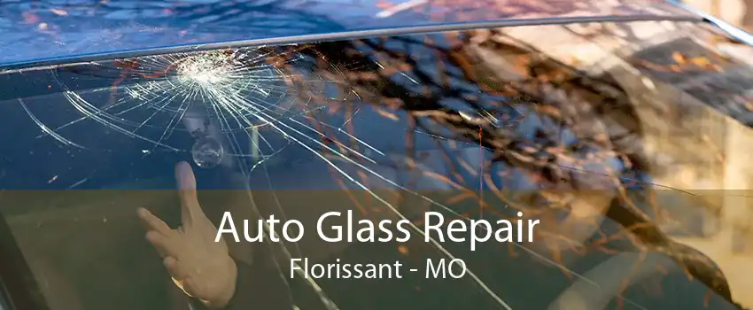 Auto Glass Repair Florissant - MO