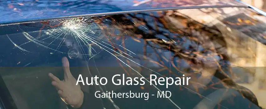 Auto Glass Repair Gaithersburg - MD
