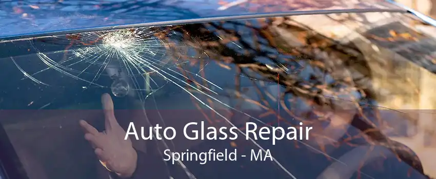 Auto Glass Repair Springfield - MA