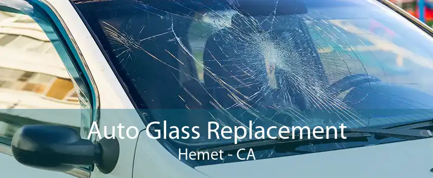 Auto Glass Replacement Hemet - CA