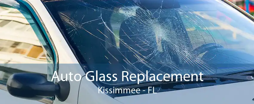 Auto Glass Replacement Kissimmee - FL