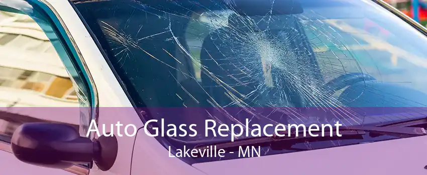Auto Glass Replacement Lakeville - MN