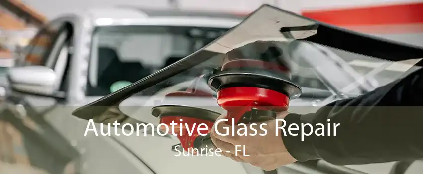 Automotive Glass Repair Sunrise - FL