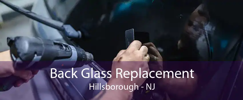 Back Glass Replacement Hillsborough - NJ