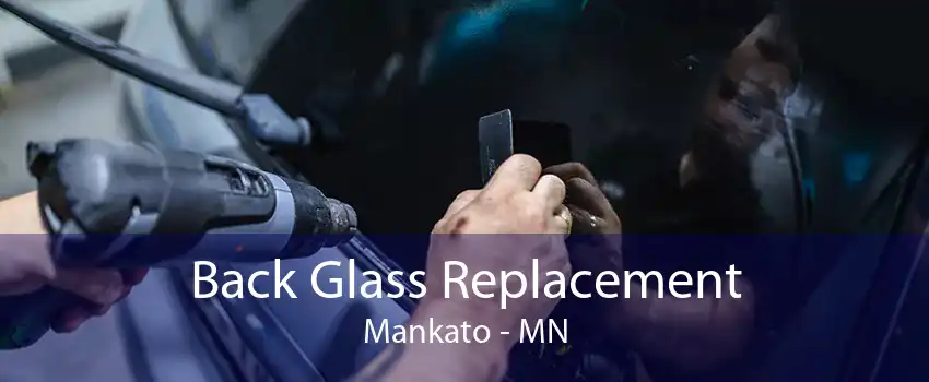Back Glass Replacement Mankato - MN