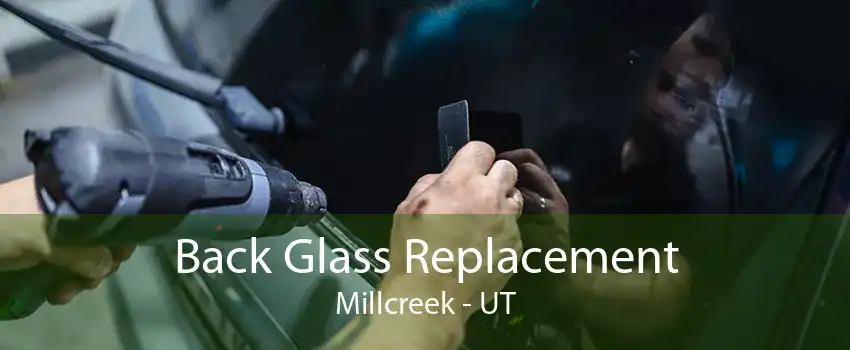 Back Glass Replacement Millcreek - UT