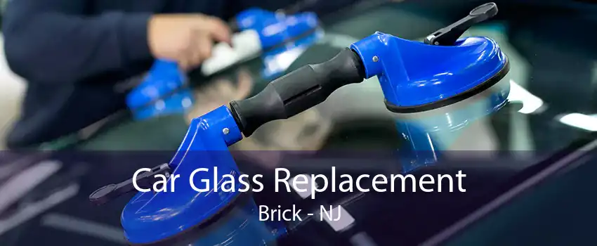Car Glass Replacement Brick - NJ