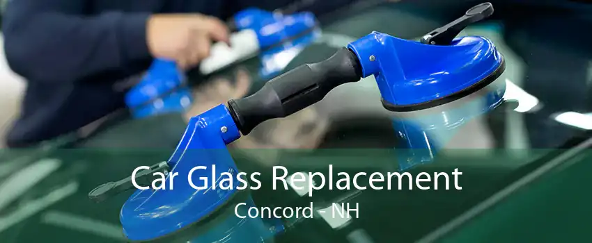 Car Glass Replacement Concord - NH