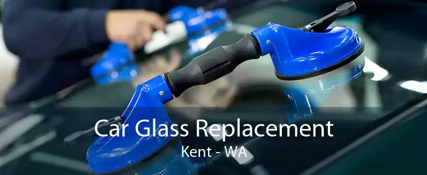 Car Glass Replacement Kent - WA