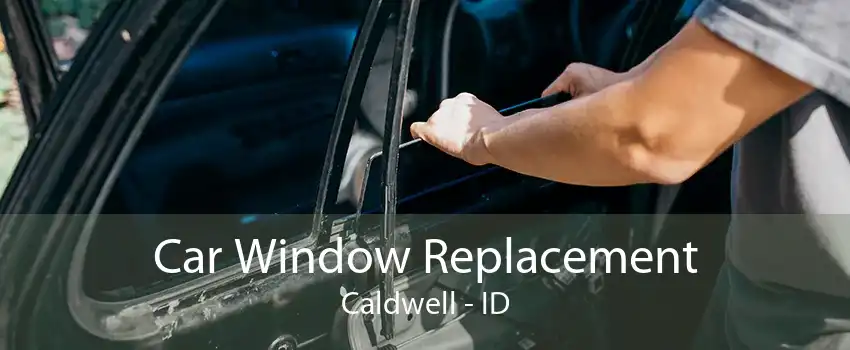 Car Window Replacement Caldwell - ID