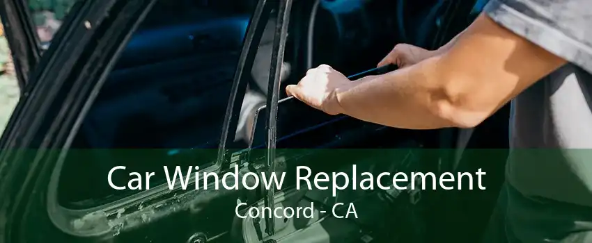 Car Window Replacement Concord - CA