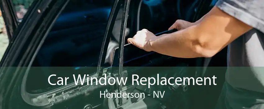 Car Window Replacement Henderson - NV