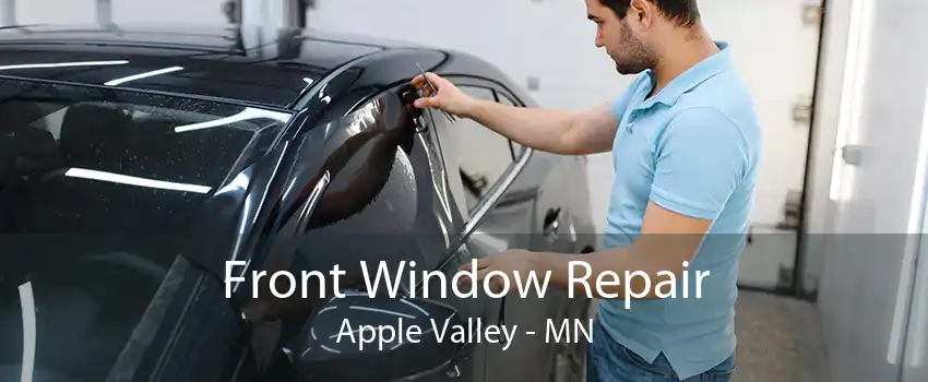 Front Window Repair Apple Valley - MN