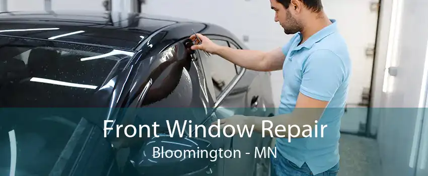 Front Window Repair Bloomington - MN