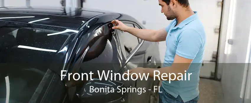 Front Window Repair Bonita Springs - FL