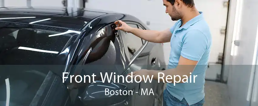 Front Window Repair Boston - MA
