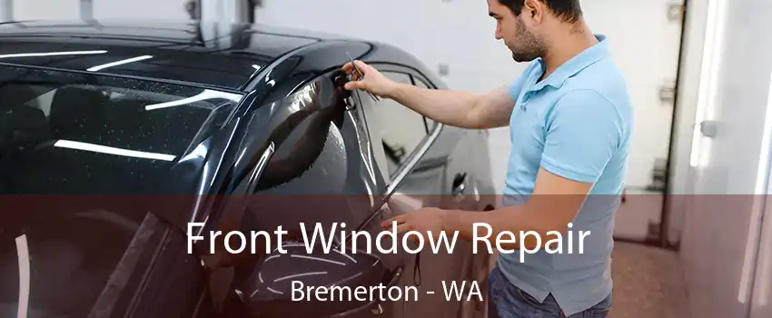 Front Window Repair Bremerton - WA