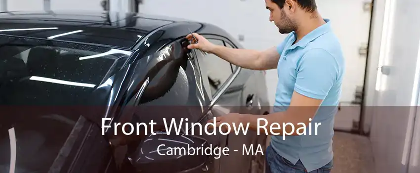 Front Window Repair Cambridge - MA