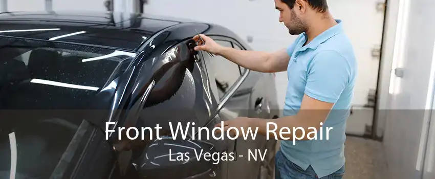Front Window Repair Las Vegas - NV