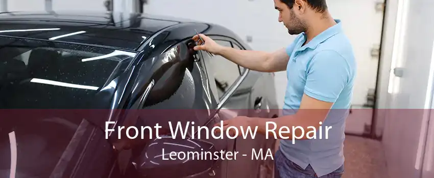 Front Window Repair Leominster - MA