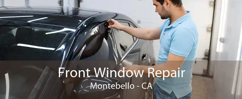 Front Window Repair Montebello - CA