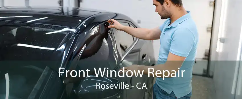 Front Window Repair Roseville - CA