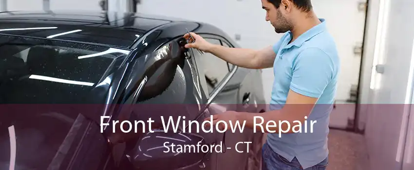 Front Window Repair Stamford - CT