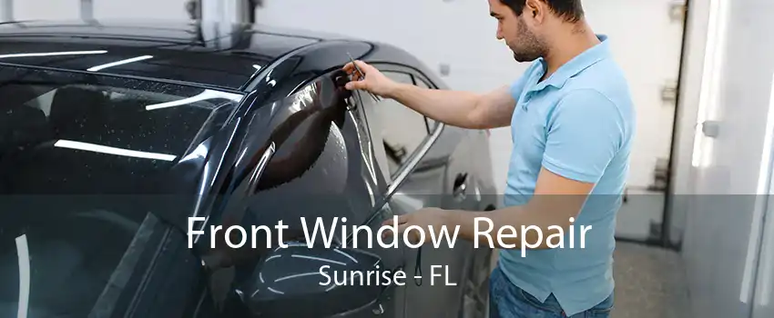 Front Window Repair Sunrise - FL