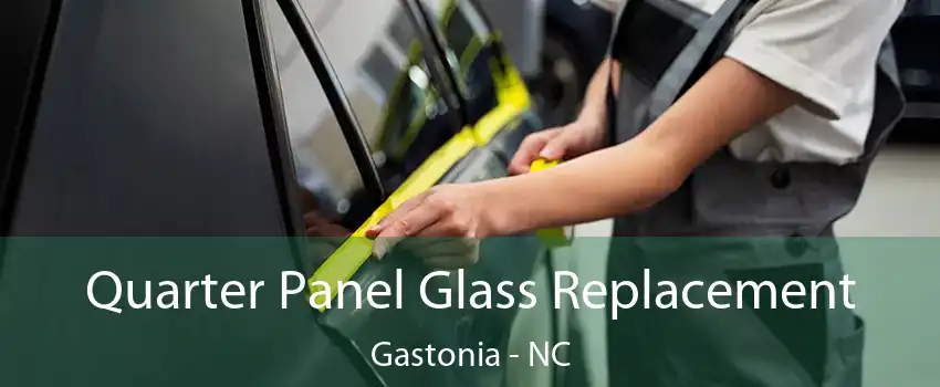 Quarter Panel Glass Replacement Gastonia - NC