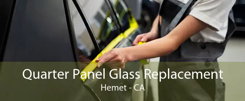 Quarter Panel Glass Replacement Hemet - CA