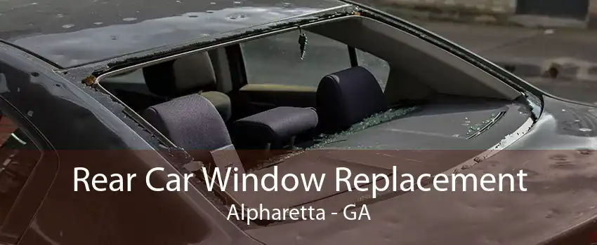 Rear Car Window Replacement Alpharetta - GA