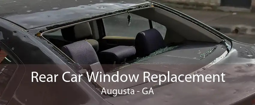 Rear Car Window Replacement Augusta - GA
