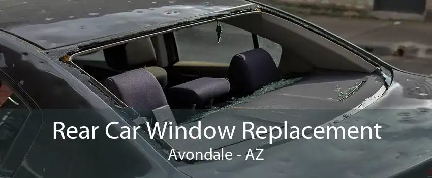 Rear Car Window Replacement Avondale - AZ