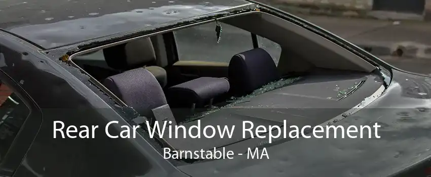 Rear Car Window Replacement Barnstable - MA