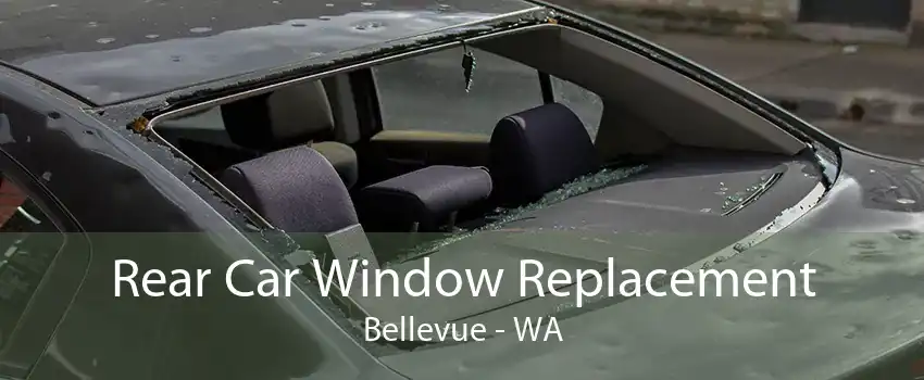 Rear Car Window Replacement Bellevue - WA