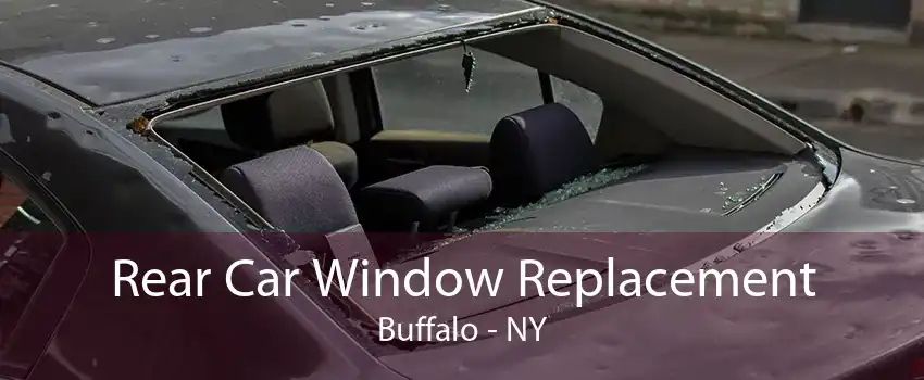 Rear Car Window Replacement Buffalo - NY