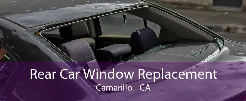 Rear Car Window Replacement Camarillo - CA