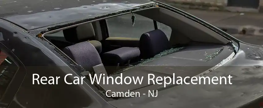Rear Car Window Replacement Camden - NJ