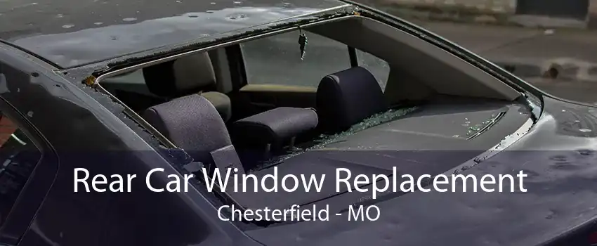 Rear Car Window Replacement Chesterfield - MO