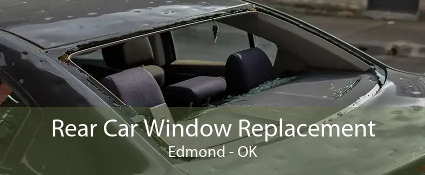 Rear Car Window Replacement Edmond - OK