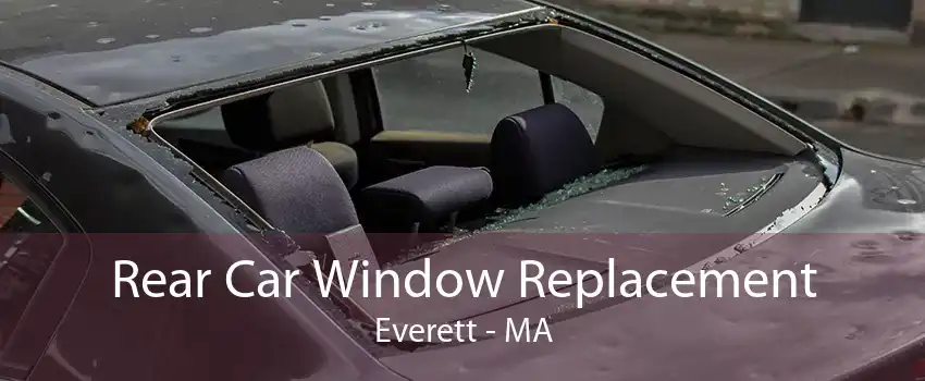 Rear Car Window Replacement Everett - MA