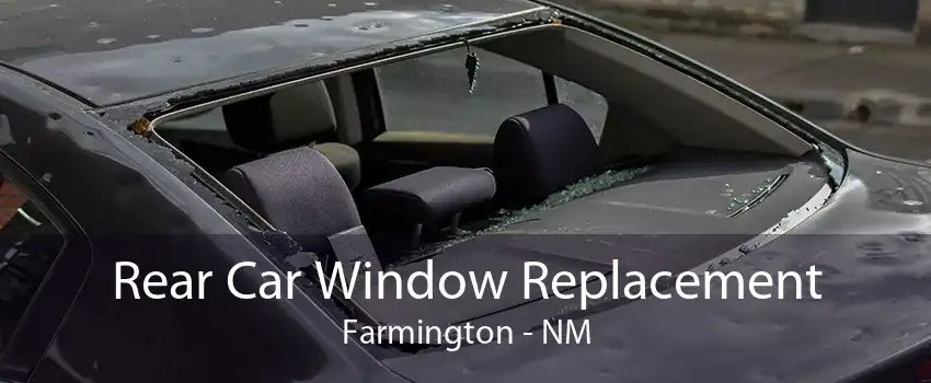 Rear Car Window Replacement Farmington - NM