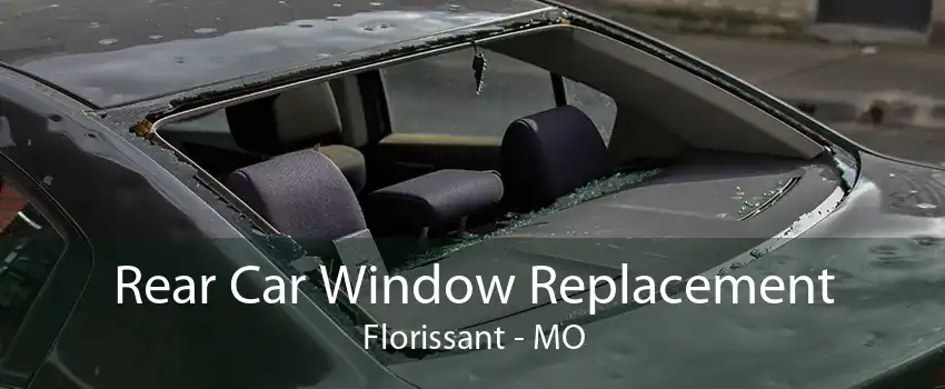 Rear Car Window Replacement Florissant - MO