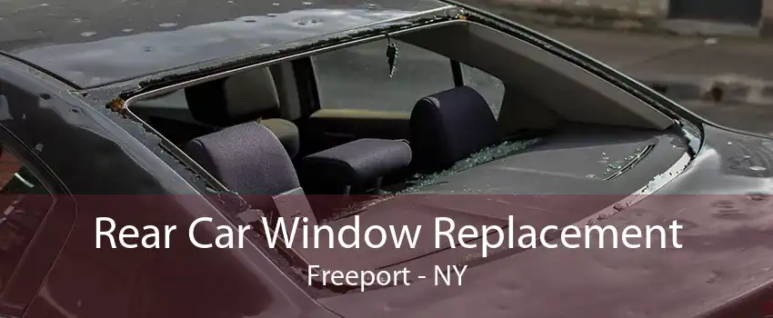 Rear Car Window Replacement Freeport - NY