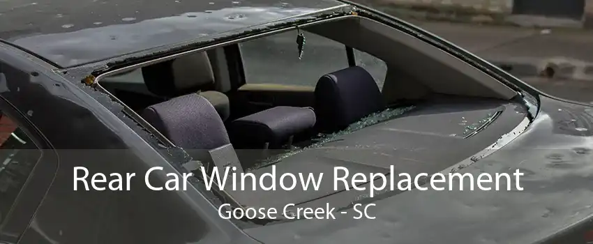 Rear Car Window Replacement Goose Creek - SC