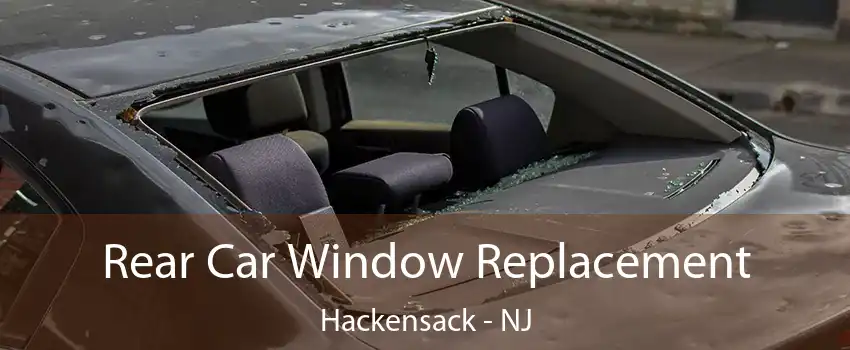 Rear Car Window Replacement Hackensack - NJ