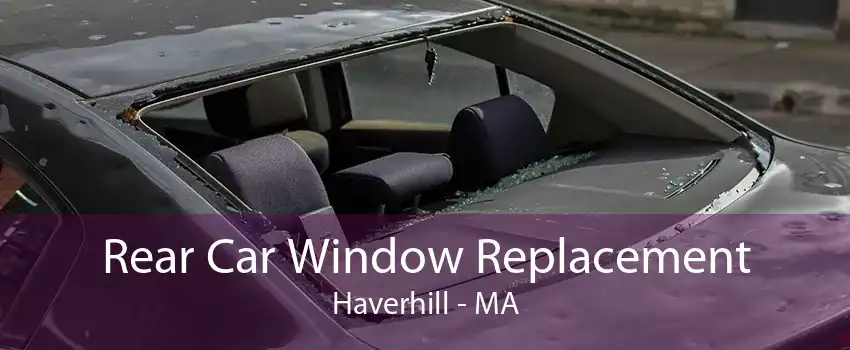 Rear Car Window Replacement Haverhill - MA