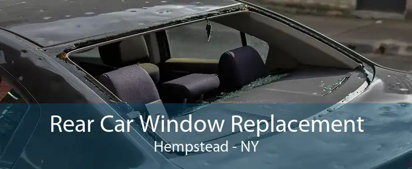 Rear Car Window Replacement Hempstead - NY