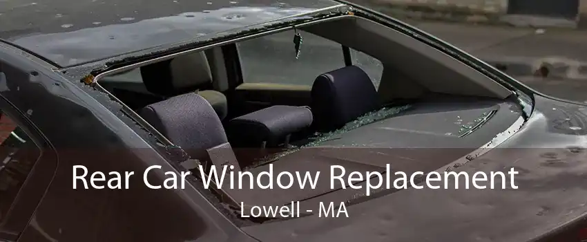 Rear Car Window Replacement Lowell - MA